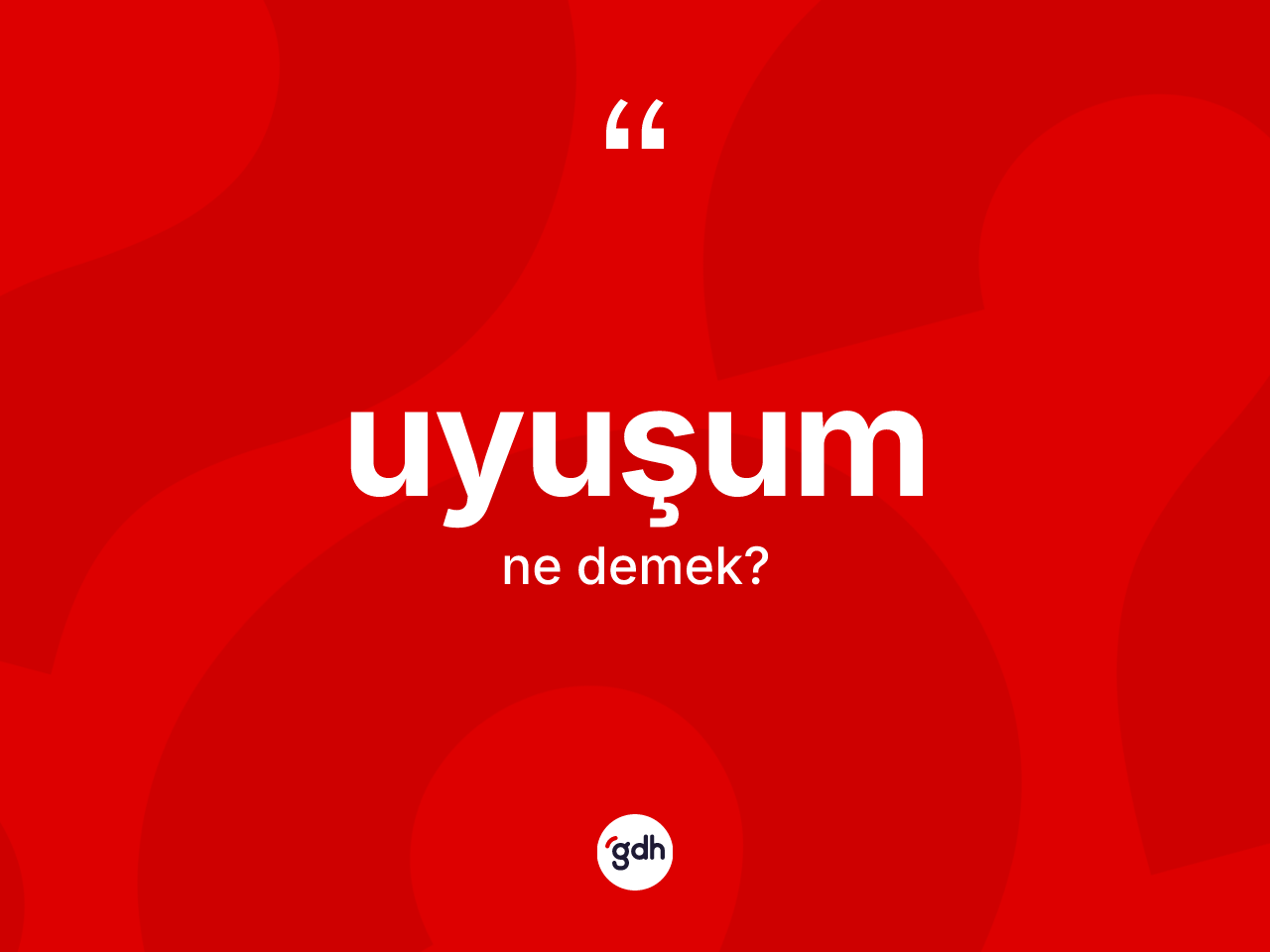 Uyuşum kelimesinin anlamı nedir? Uyuşumun halk arasındaki kullanımı nasıldır?