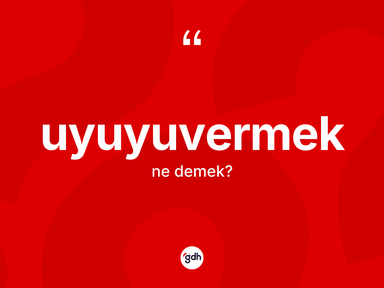 Uyuyuvermek ne demek? Uyuyuvermeğin TDK'ya göre anlamı nedir?