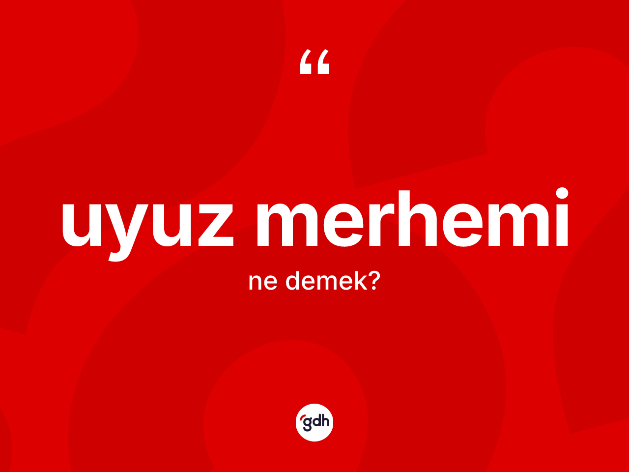 Uyuz merhemi kelimesinin tanımı nedir? Uyuz merheminin kısaca tanımı nedir?