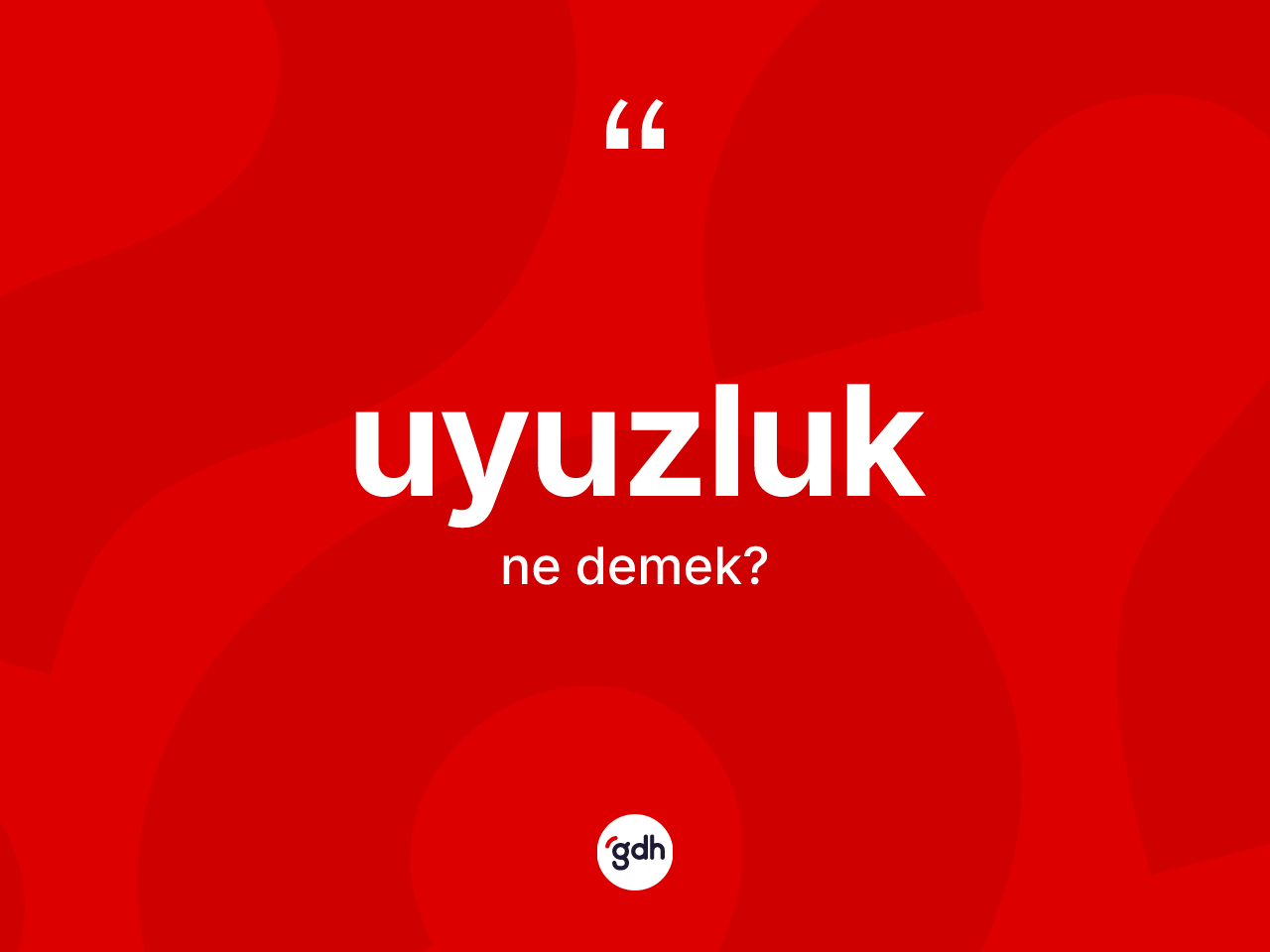 Uyuzluk kelimesinin anlamı nedir? Uyuzluk kelimesinin TDK anlamı nedir?
