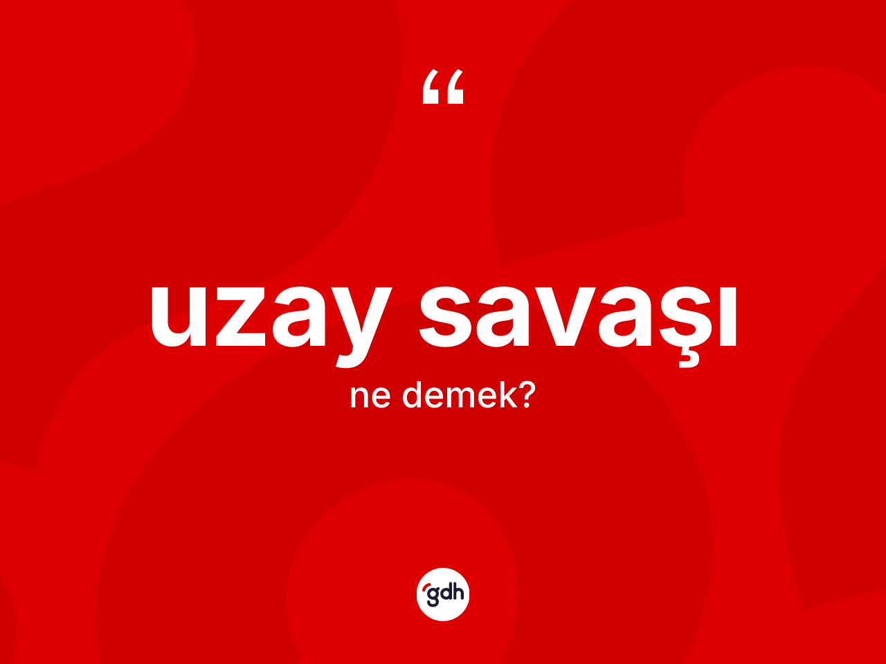 Uzay savaşı kelimesinin tanımı nedir? Uzay savaşının TDK'ya göre anlamı nedir?