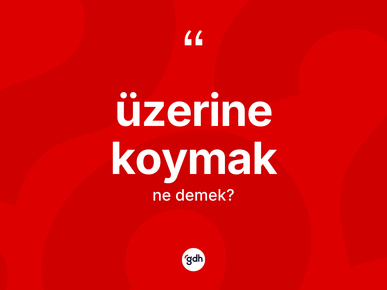 Üzerine koymak ifadesinin tanımı nedir? Üzerine koymak ifadesi nerede kullanılır?
