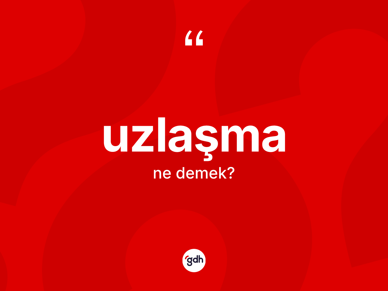 Uzlaşma kelimesinin anlamı nedir? Uzlaşmanın TDK'ya göre anlamı nedir?