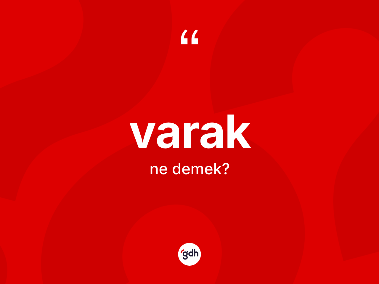 Varak kelimesinin tanımı nedir? Varak kelimesinin TDK anlamı nedir?