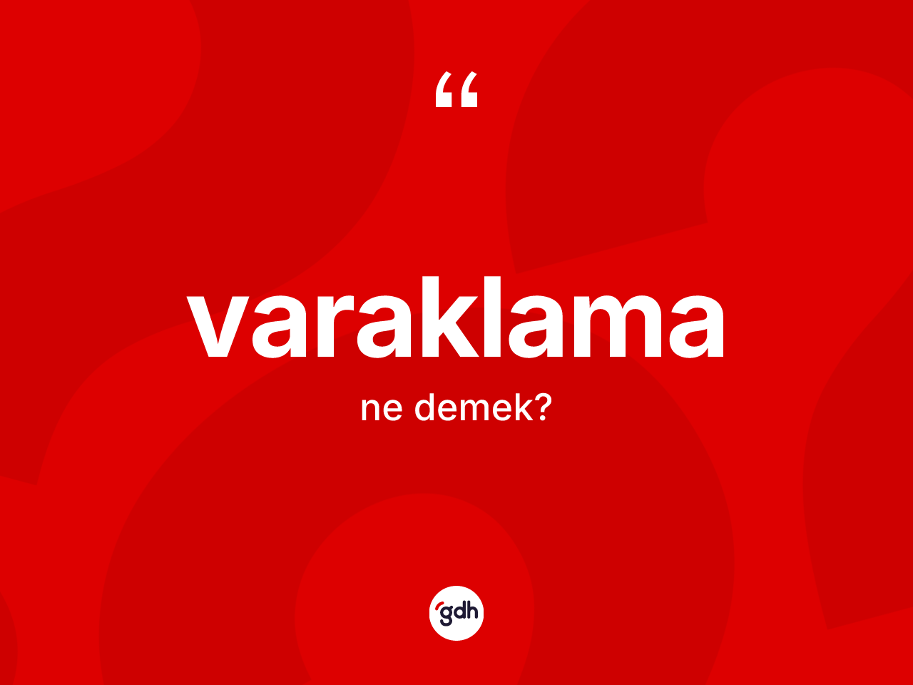 Varaklama kelimesinin sözlükteki tanımı nedir? Varaklamanın halk arasındaki kullanımı nasıldır?