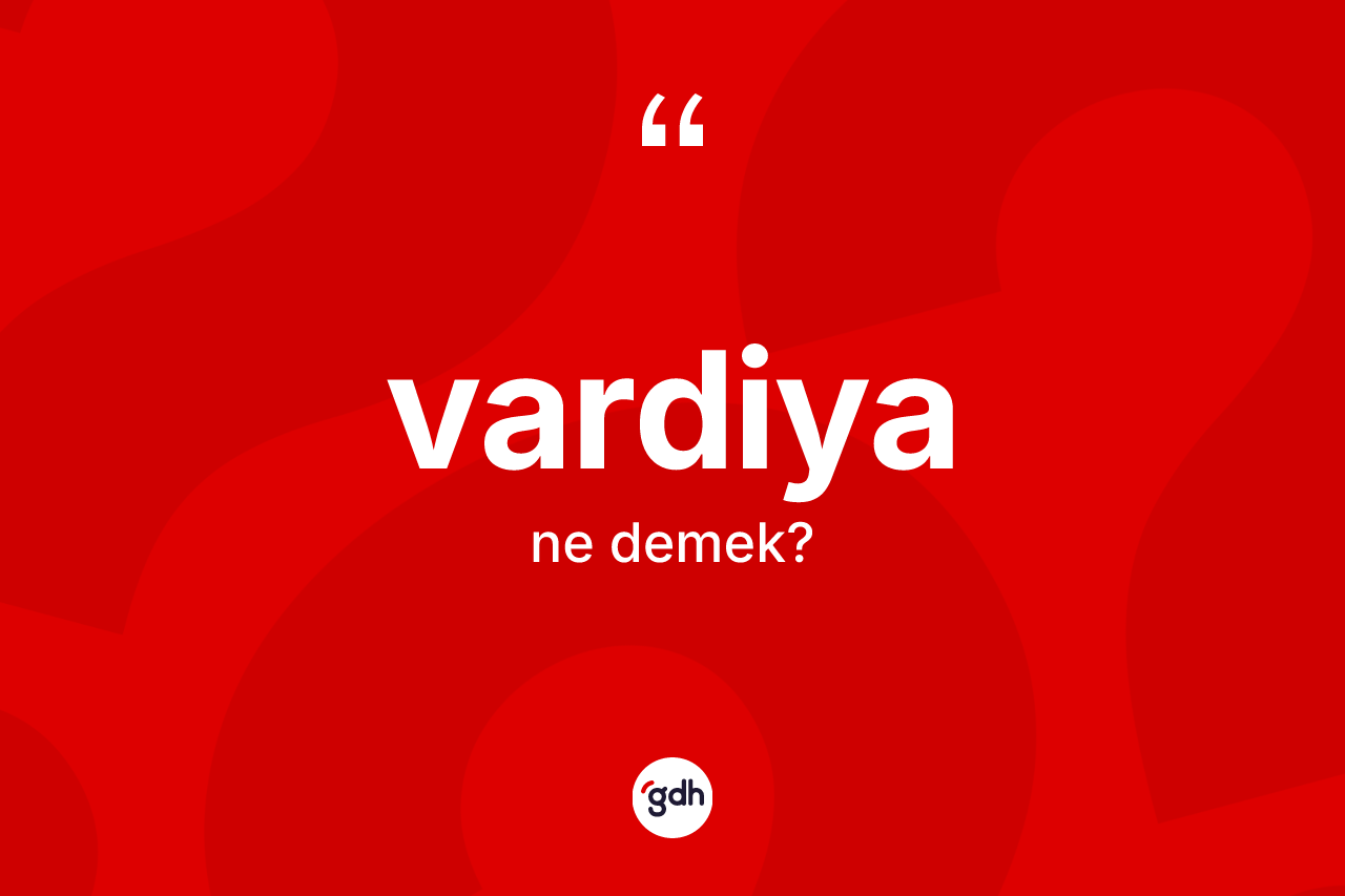 Vardiya kelimesinin tanımı nedir? Vardiyanın sözlükteki anlamı nedir?