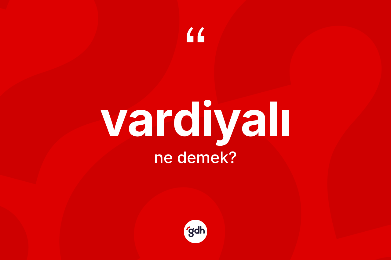 Vardiyalı kelimesinin tanımı nedir? Vardiyalı kelimesinin kaç farklı anlamı var?