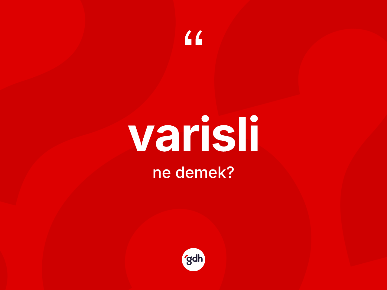 Varisli kelimesinin tanımı nedir? Varislinin TDK'ya göre anlamı nedir?
