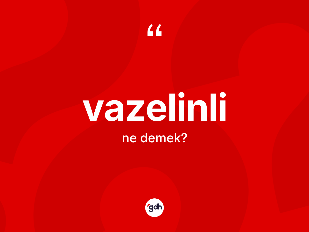 Vazelinli nedir? Vazelinlinin halk arasındaki kullanımı nasıldır?
