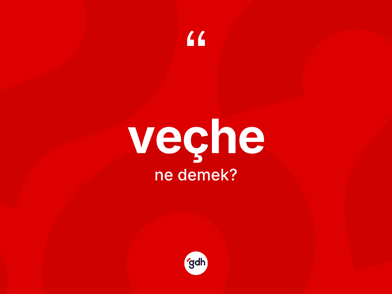 Veçhe ne demek? Veçhenin TDK'ya göre anlamı nedir?