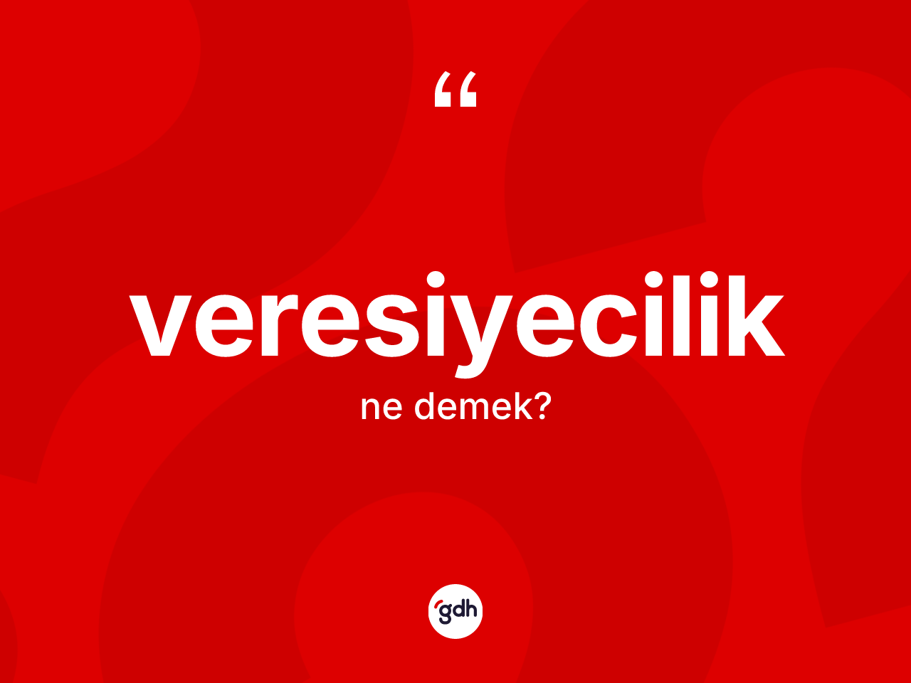 Veresiyecilik kelimesinin anlamı nedir? Veresiyecilik kelimesinin TDK'ya göre açıklaması nedir?