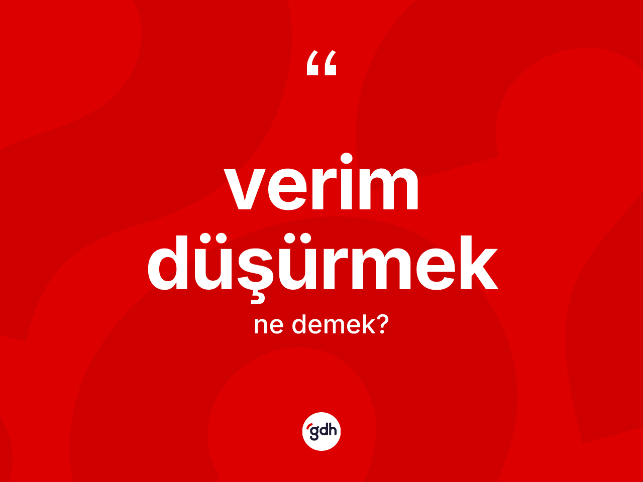 Verim düşürmek ifadesinin sözlükteki anlamı nedir? Verim düşürmek ifadesi nerede kullanılır?