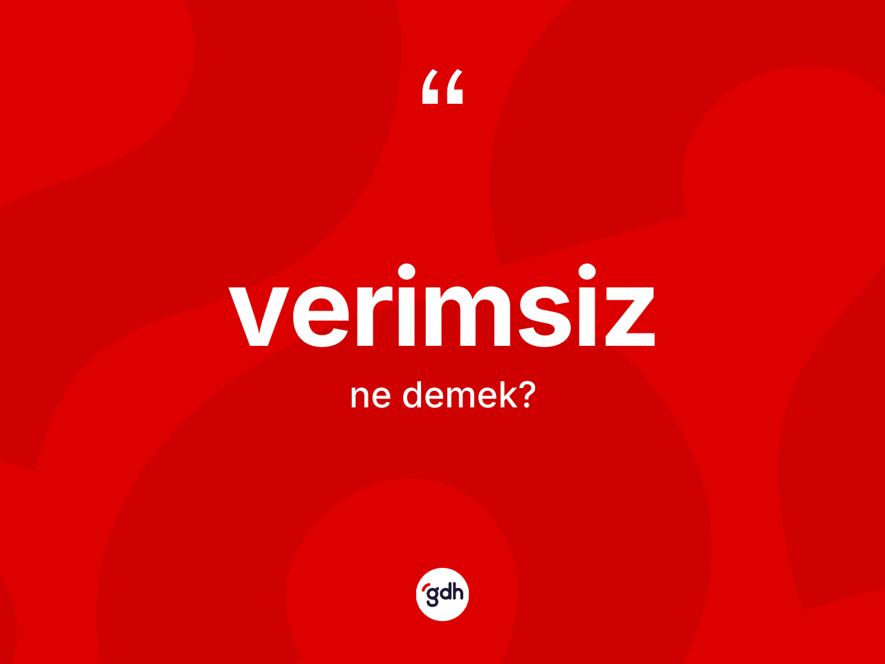 Verimsiz ne demek? Verimsizin kısaca tanımı nedir?