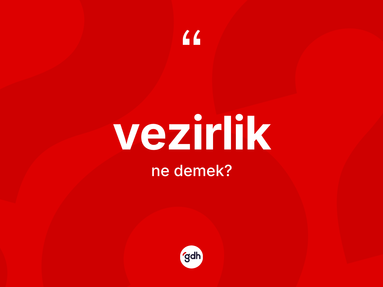 Vezirlik kelimesinin tanımı nedir? Vezirliğin TDK'ya göre anlamı nedir?