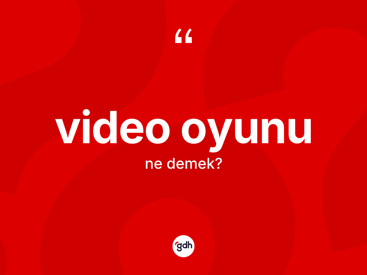 Video oyunu kelimesi ne anlama gelir? Video oyununun kısaca tanımı nedir?