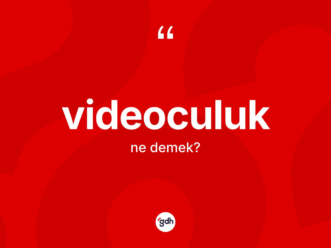 Videoculuk kelimesi nedir? Videoculuğun TDK'ya göre anlamı nedir?