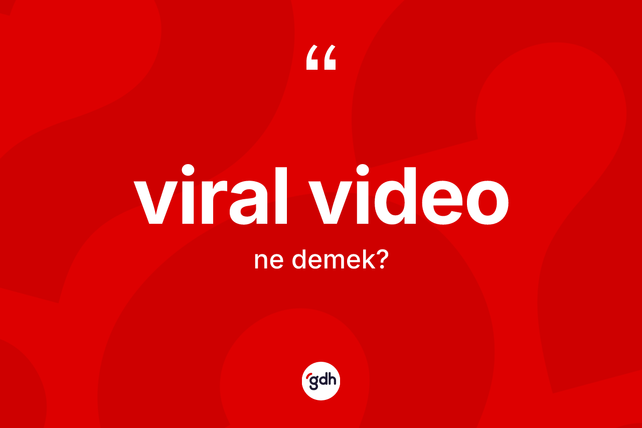 Viral video kelimesi ne demek? Viral video kelimesinin TDK'ya göre açıklaması nedir?