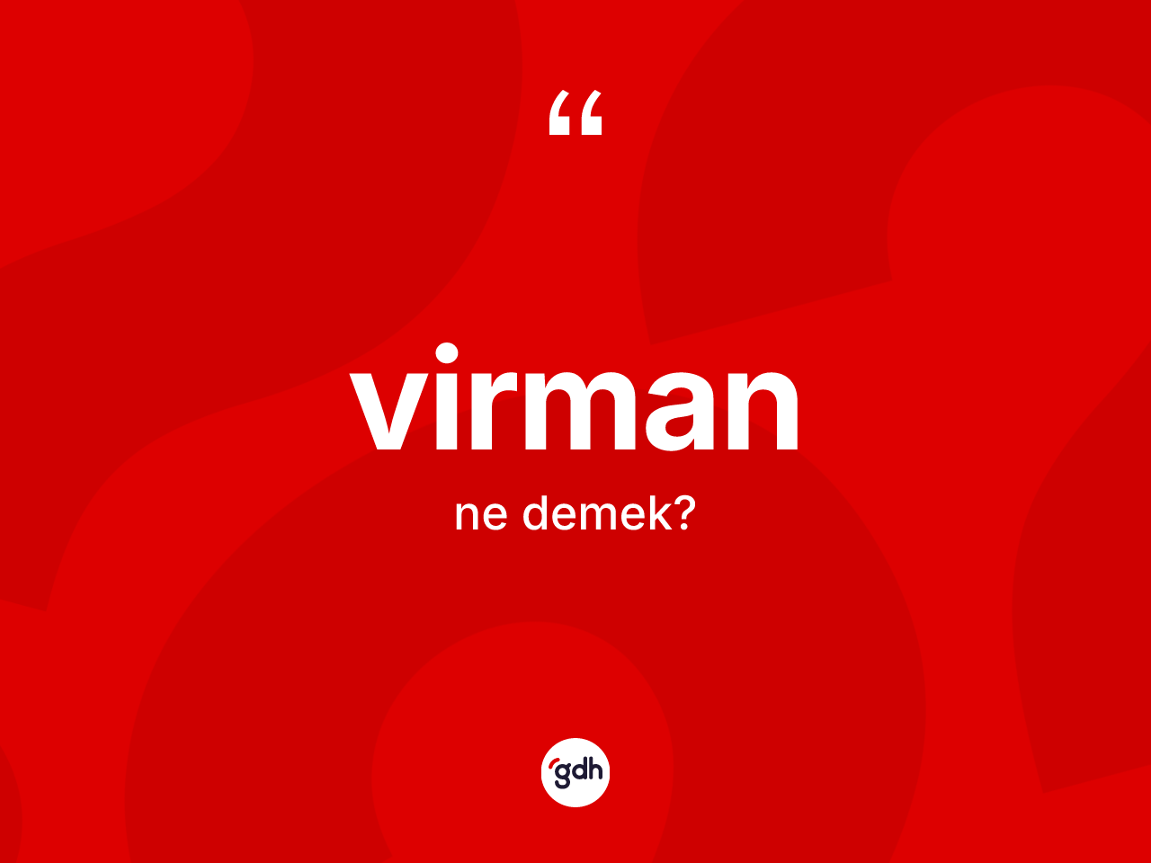 Virman kelimesinin sözlükteki tanımı nedir? Virman kelimesinin TDK anlamı nedir?