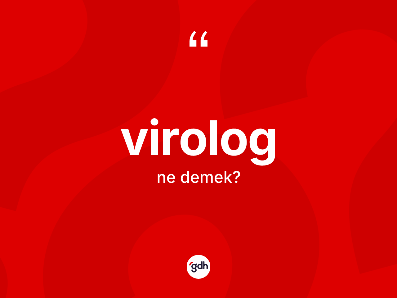 Virolog kelimesinin tanımı nedir? Virologun TDK'ya göre anlamı nedir?