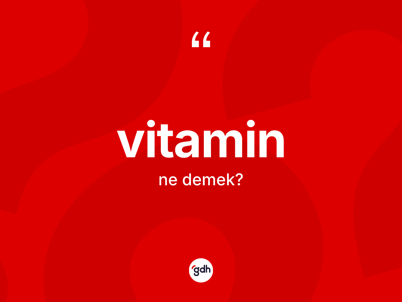 Vitamin kelimesinin sözlükteki tanımı nedir? Vitaminin halk arasındaki kullanımı nasıldır?