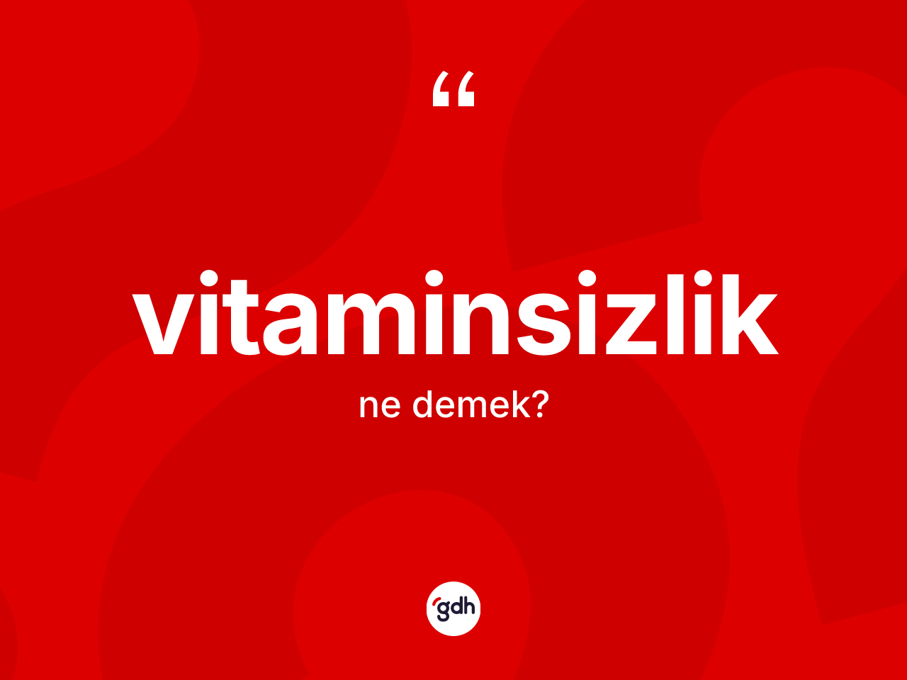 Vitaminsizlik kelimesinin sözlükteki tanımı nedir? Vitaminsizliğin sözlükteki anlamı nedir?