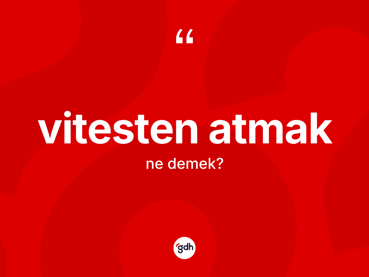 Vitesten atmak ifadesinin kısaca tanımı nedir? Vitesten atmak ifadesi nerede kullanılır?