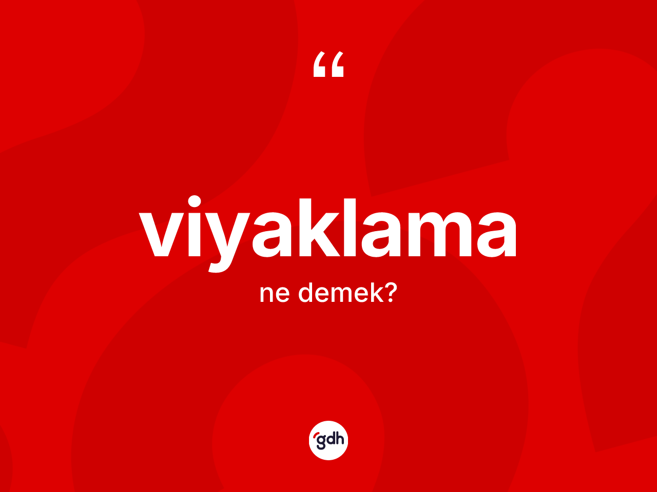 Viyaklama kelimesinin anlamı nedir? Viyaklama kelimesinin TDK'ya göre açıklaması nedir?