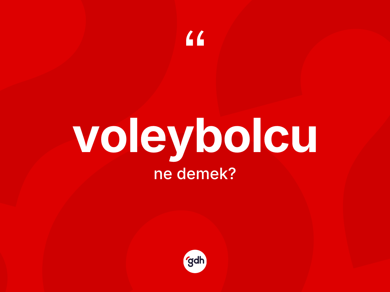 Voleybolcu ne anlama gelir? Voleybolcu kelimesinin kaç farklı anlamı var?