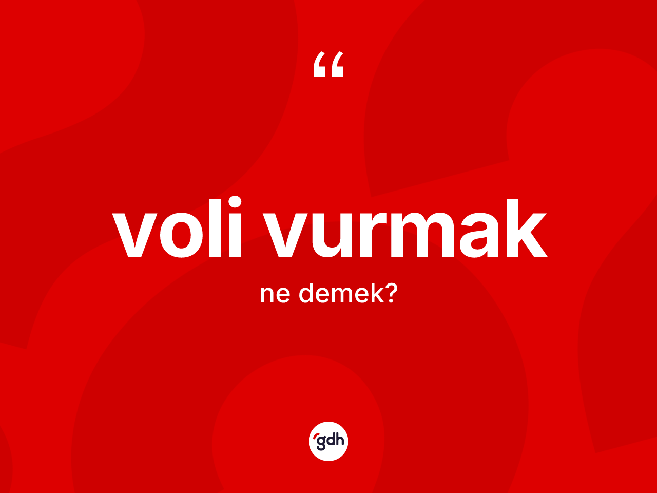 Voli vurmak ifadesinin tanımı nedir? Voli vurmak ifadesinin kaç farklı anlamı var?