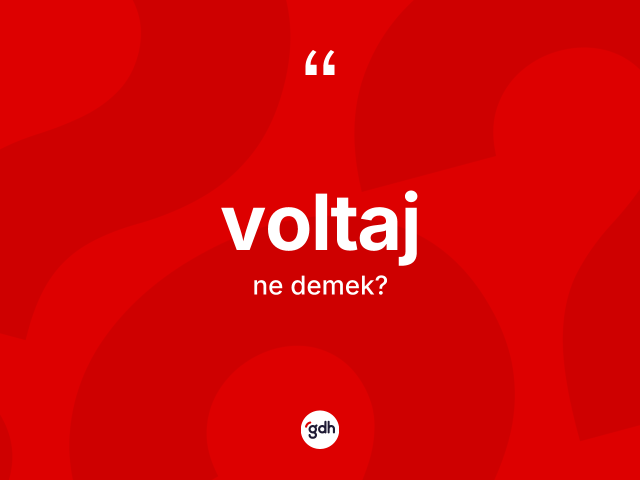 Voltaj kelimesinin anlamı nedir? Voltajın TDK'ya göre anlamı nedir?
