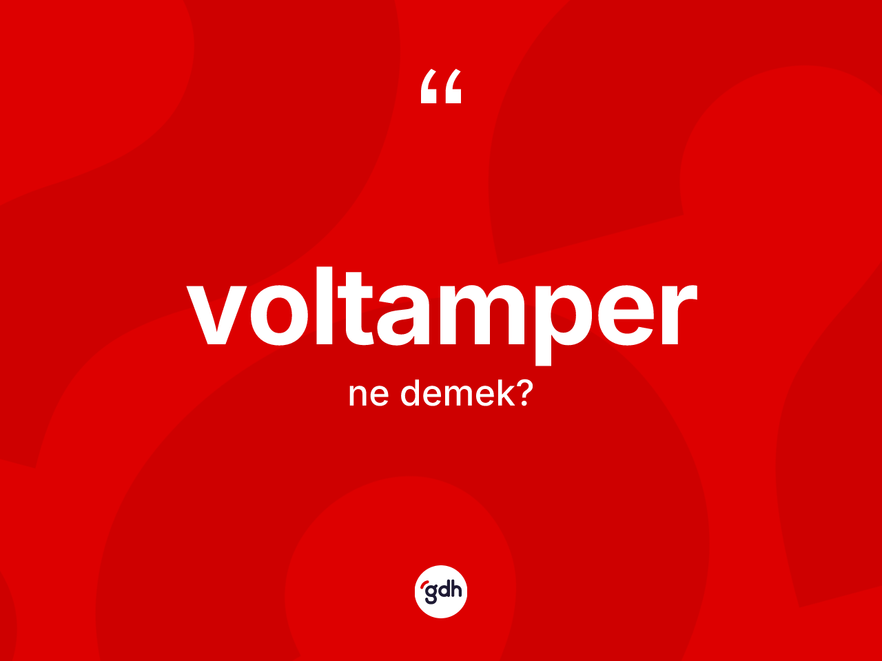 Voltamper kelimesinin sözlükteki tanımı nedir? Voltamperin TDK'ya göre anlamı nedir?