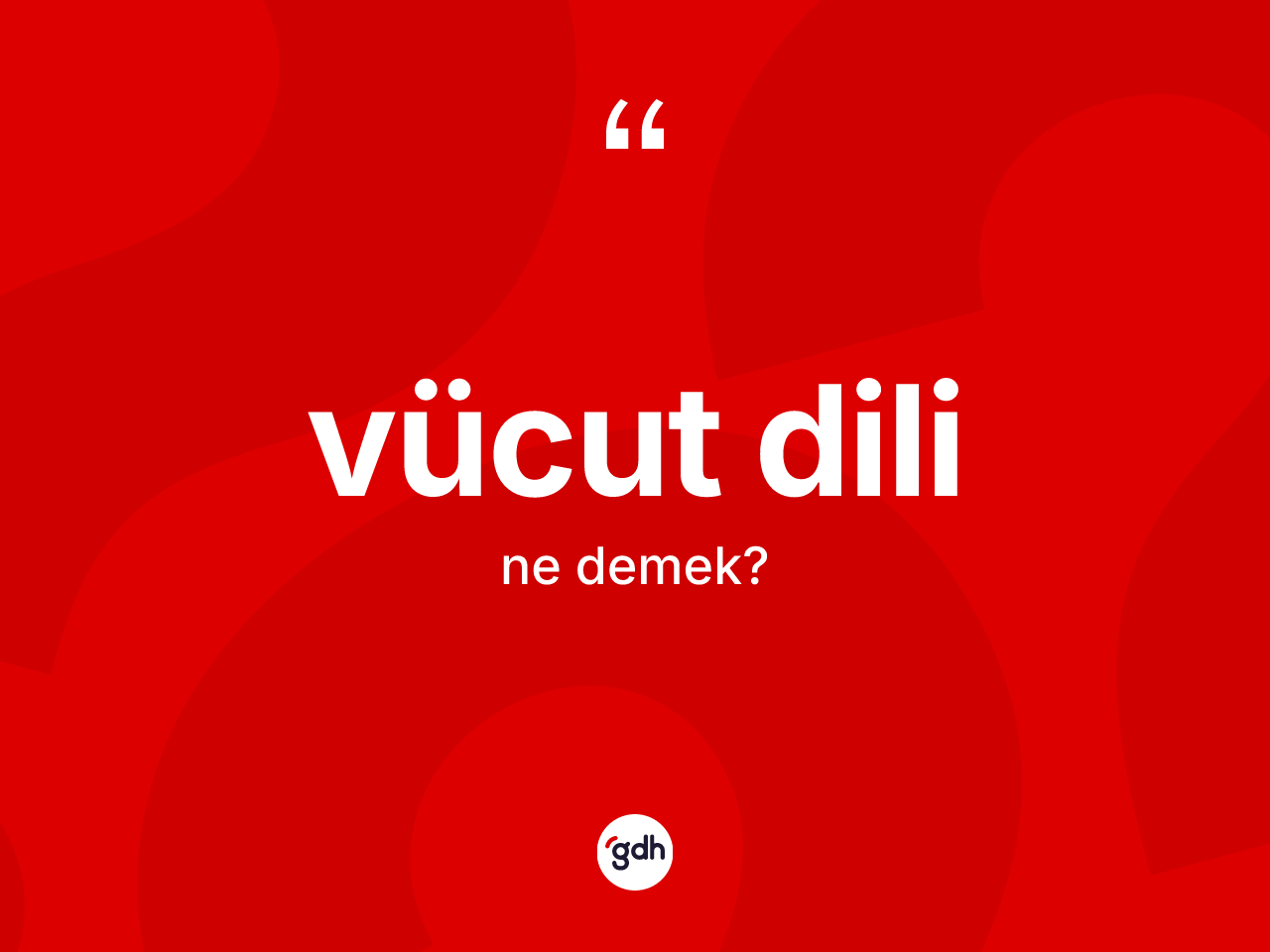 Vücut dili kelimesinin anlamı nedir? Vücut dilinin TDK'ya göre anlamı nedir?