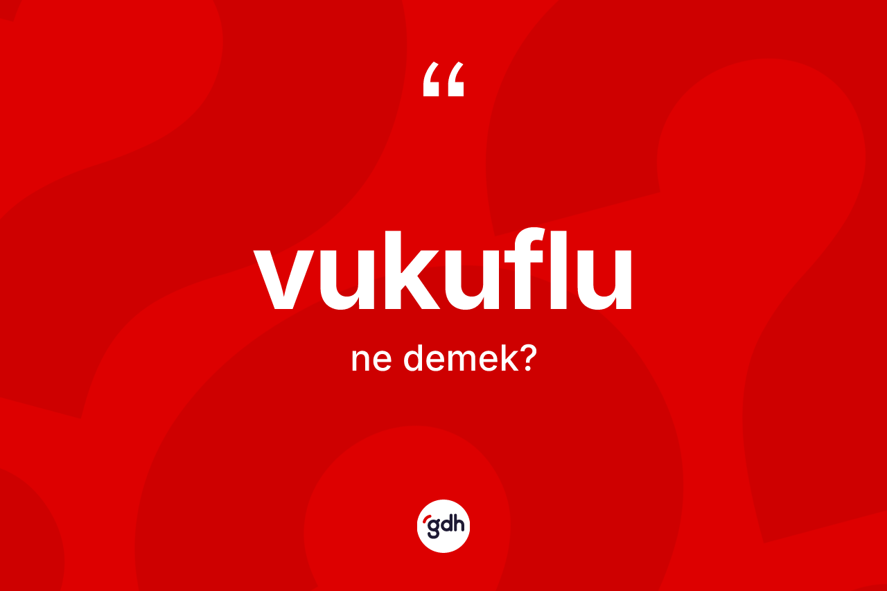Vukuflu kelimesinin tanımı nedir? Vukuflunun sözlükteki anlamı nedir?