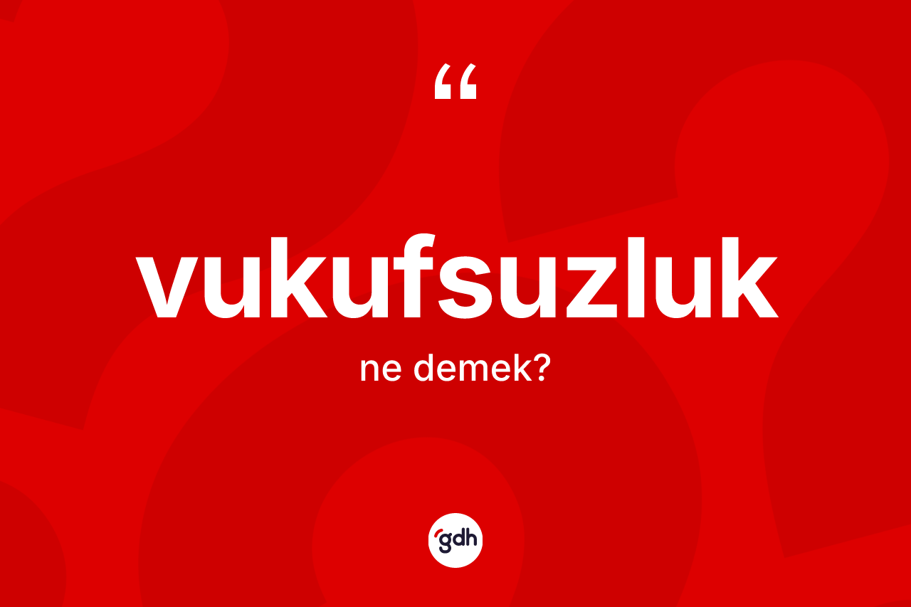 Vukufsuzluk ne demek? Vukufsuzluğun TDK'ya göre anlamı nedir?