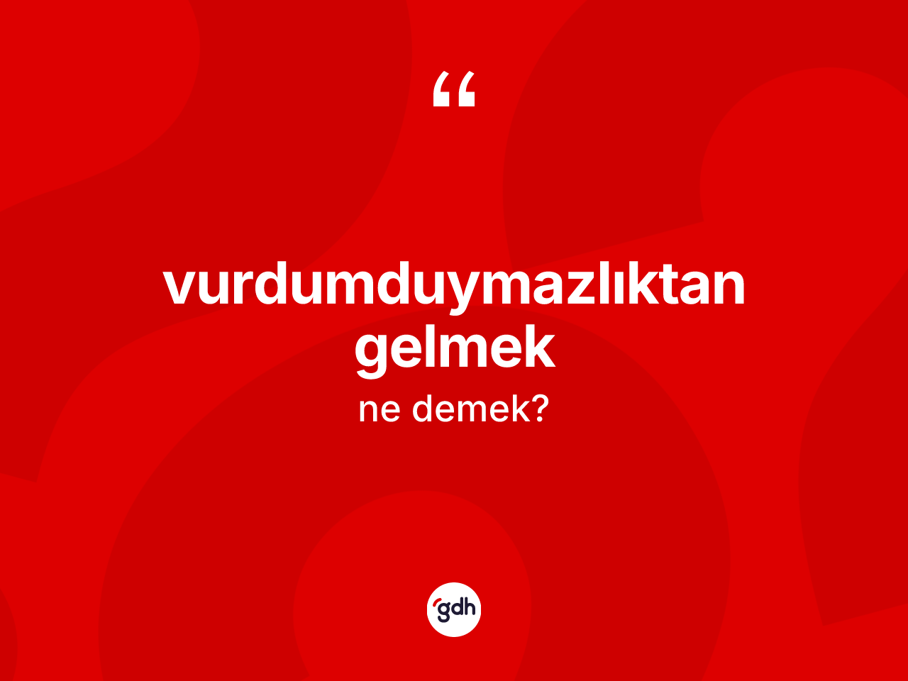 Vurdumduymazlıktan gelmek ne demek? Vurdumduymazlıktan gelmek sözü hangi durumlarda kullanılır?