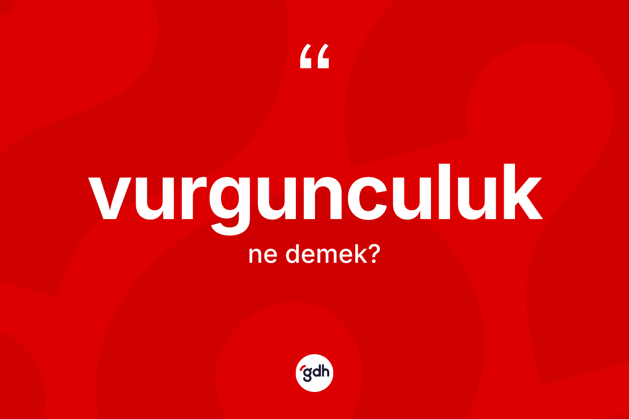 Vurgunculuk ne anlama gelir? Vurgunculuğun TDK'ya göre anlamı nedir?