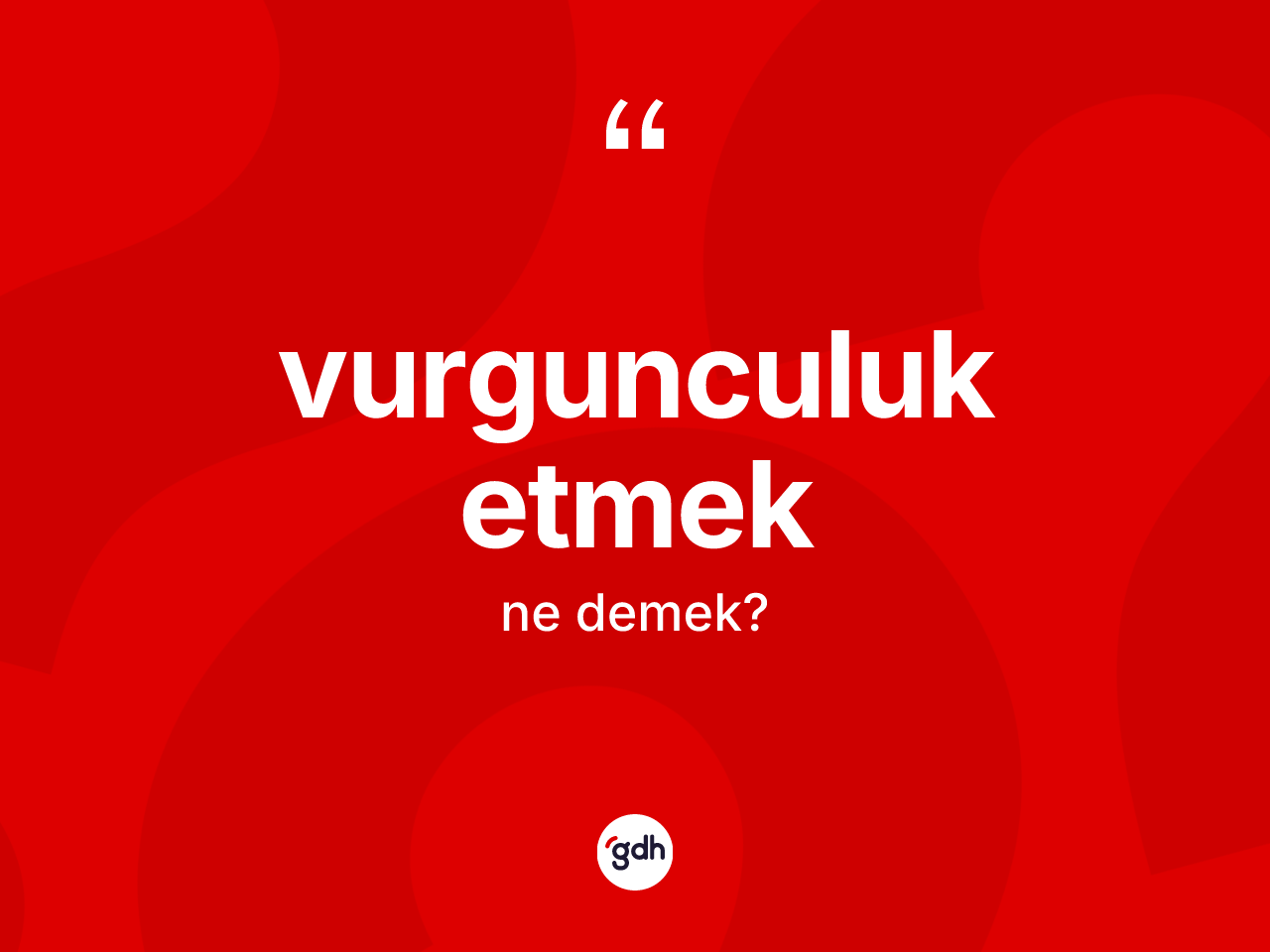 Vurgunculuk etmek ifadesinin sözlükteki anlamı nedir? Vurgunculuk etmek ifadesi nerede kullanılır?