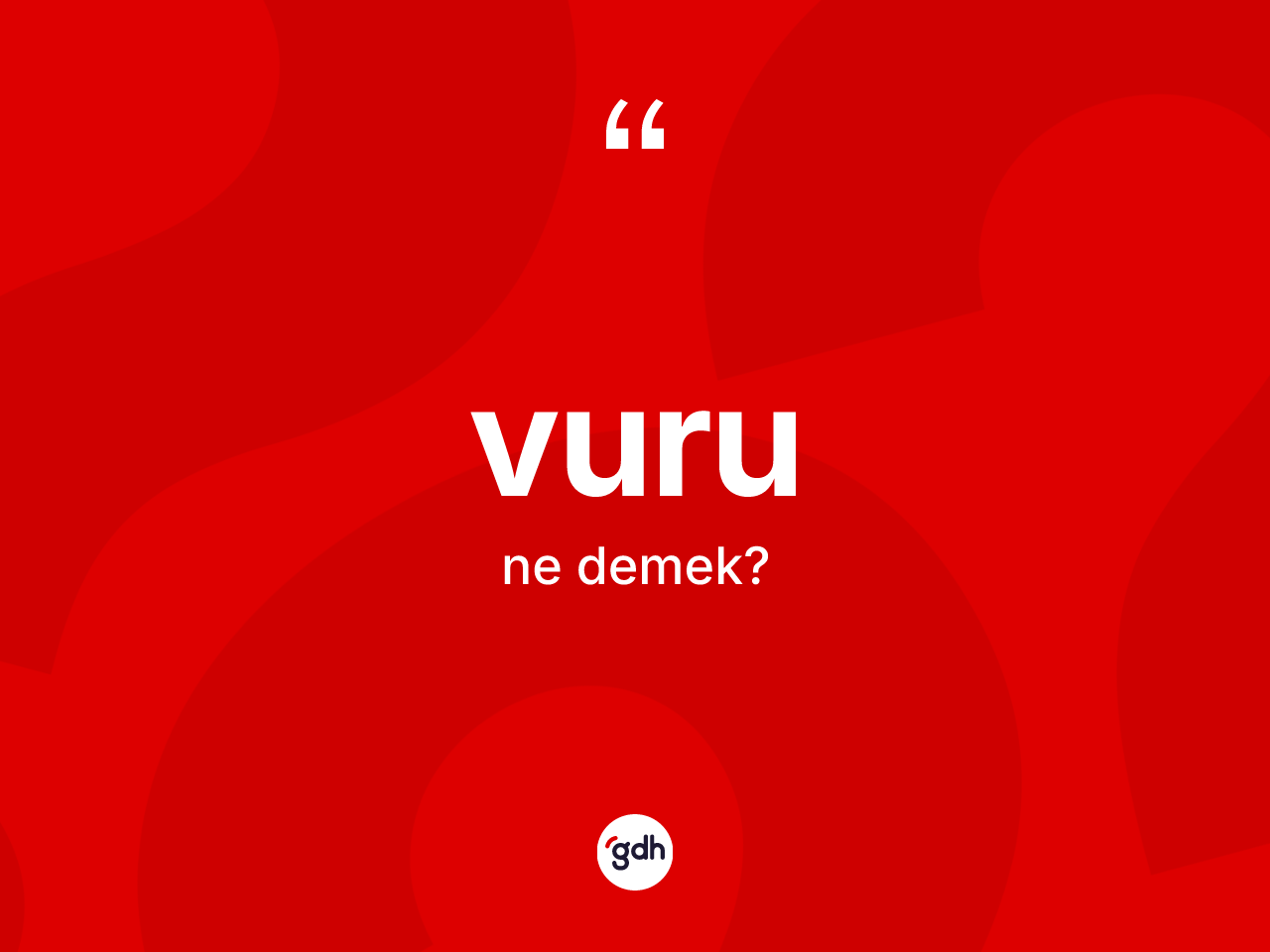 Vuru kelimesi nedir? Vurunun kısaca tanımı nedir?