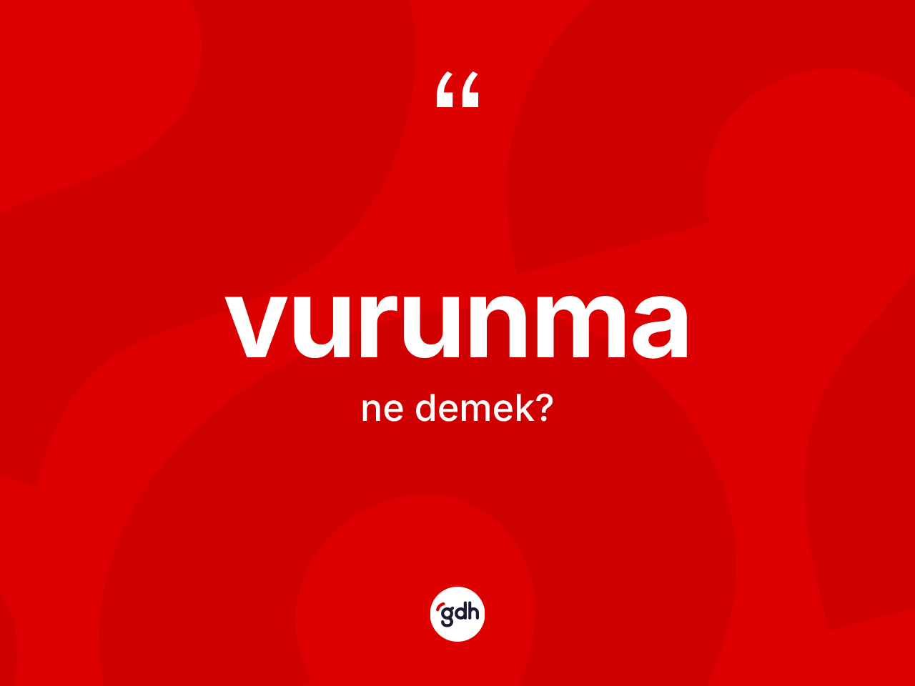 Vurunma kelimesinin sözlükteki tanımı nedir? Vurunmanın halk arasındaki kullanımı nasıldır?