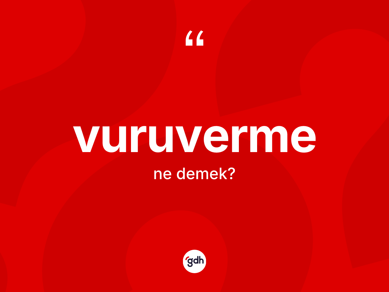 Vuruverme kelimesi ne anlama gelir? Vuruverme kelimesinin özellikleri nelerdir?