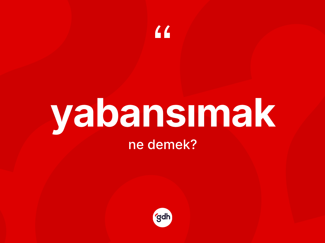 Yabansımak kelimesi nedir? Yabansımağın halk arasındaki kullanımı nasıldır?
