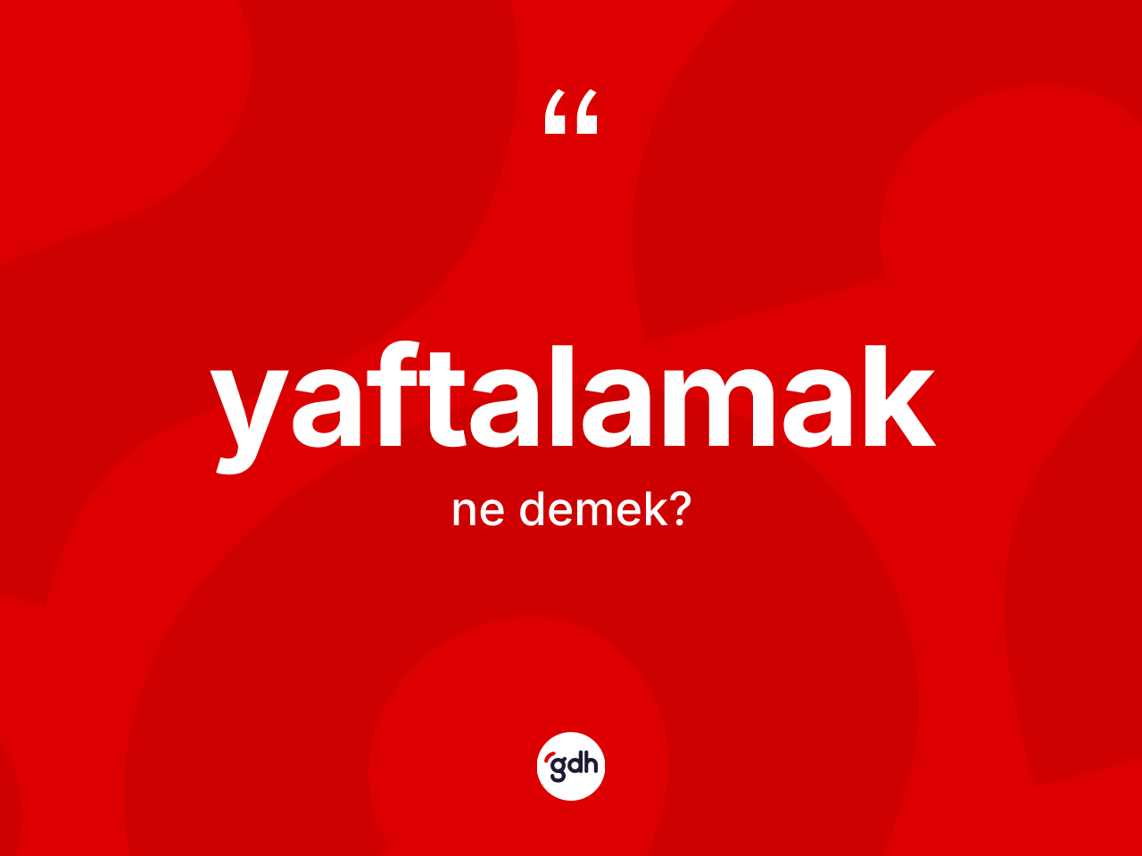 Yaftalamak kelimesi ne anlama gelir? Yaftalamak kelimesinin TDK anlamı nedir?