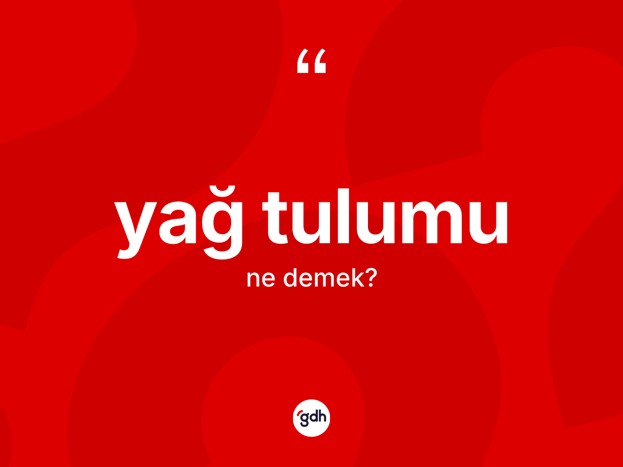 Yağ tulumu kelimesinin tanımı nedir? Yağ tulumunun TDK'ya göre anlamı nedir?