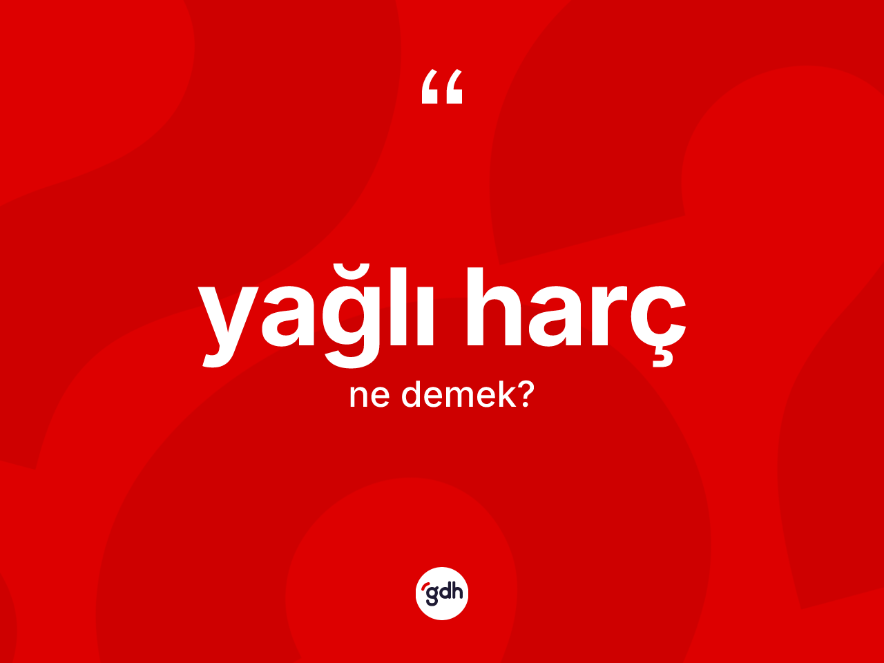Yağlı harç ne demek? Yağlı harç kelimesinin TDK anlamı nedir?