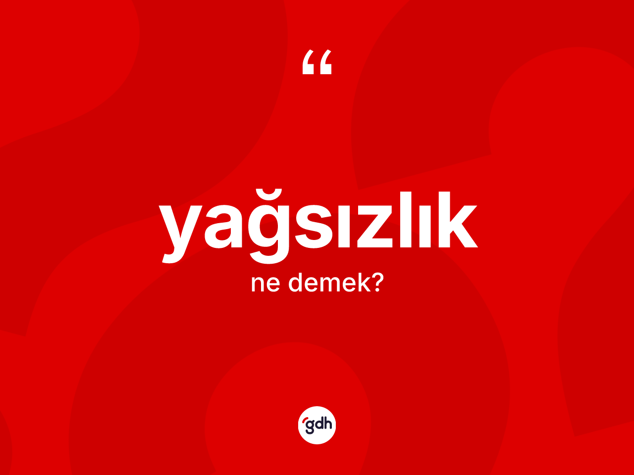 Yağsızlık kelimesinin anlamı nedir? Yağsızlık kelimesinin özellikleri nelerdir?