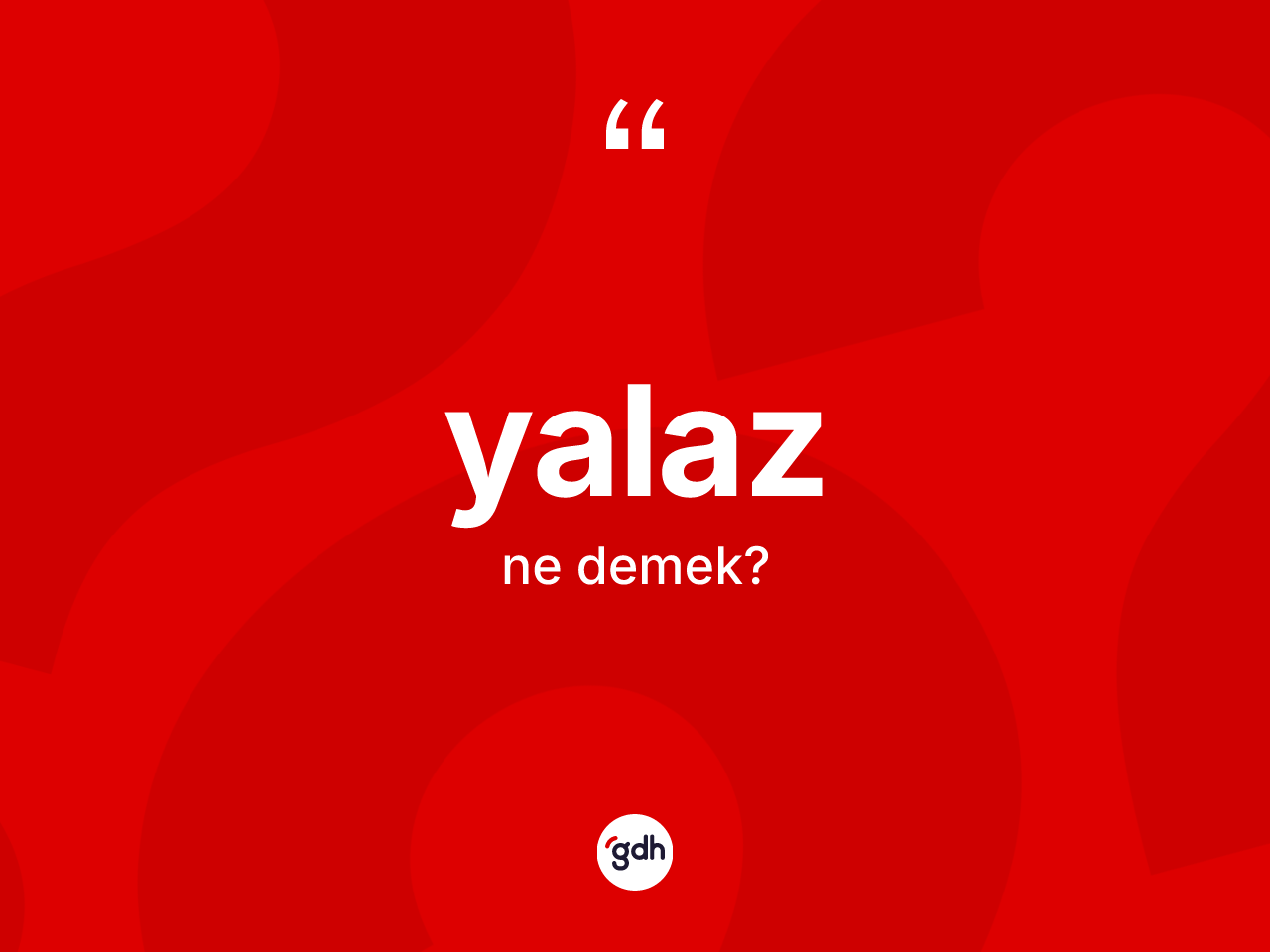 Yalaz kelimesi ne demek? Yalazın TDK'ya göre anlamı nedir?