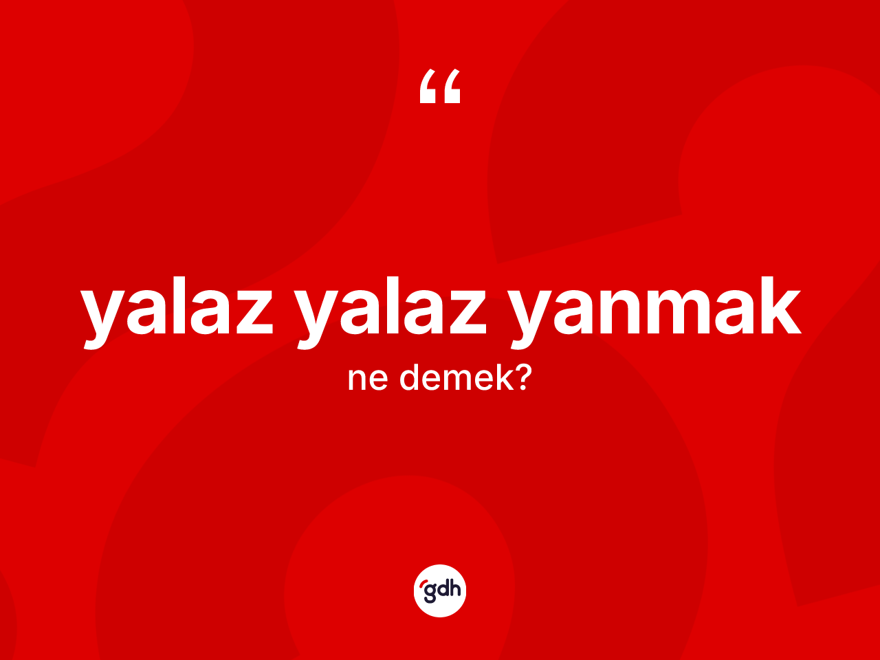 Yalaz yalaz yanmak ne anlama gelir? Yalaz yalaz yanmak ifadesinin özellikleri nelerdir?