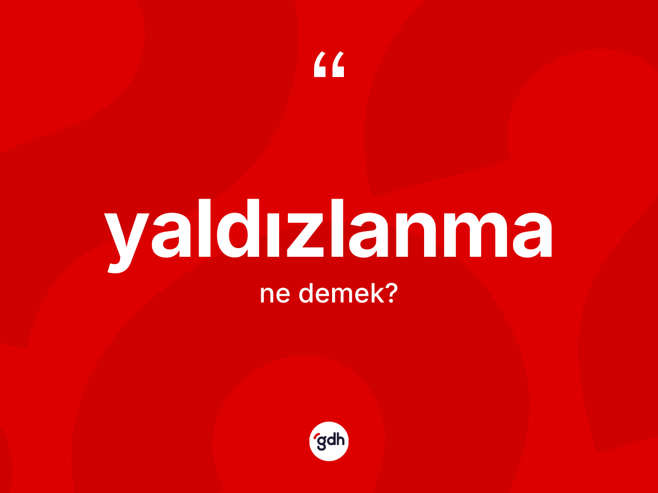 Yaldızlanma kelimesinin anlamı nedir? Yaldızlanma kelimesinin TDK'ya göre açıklaması nedir?