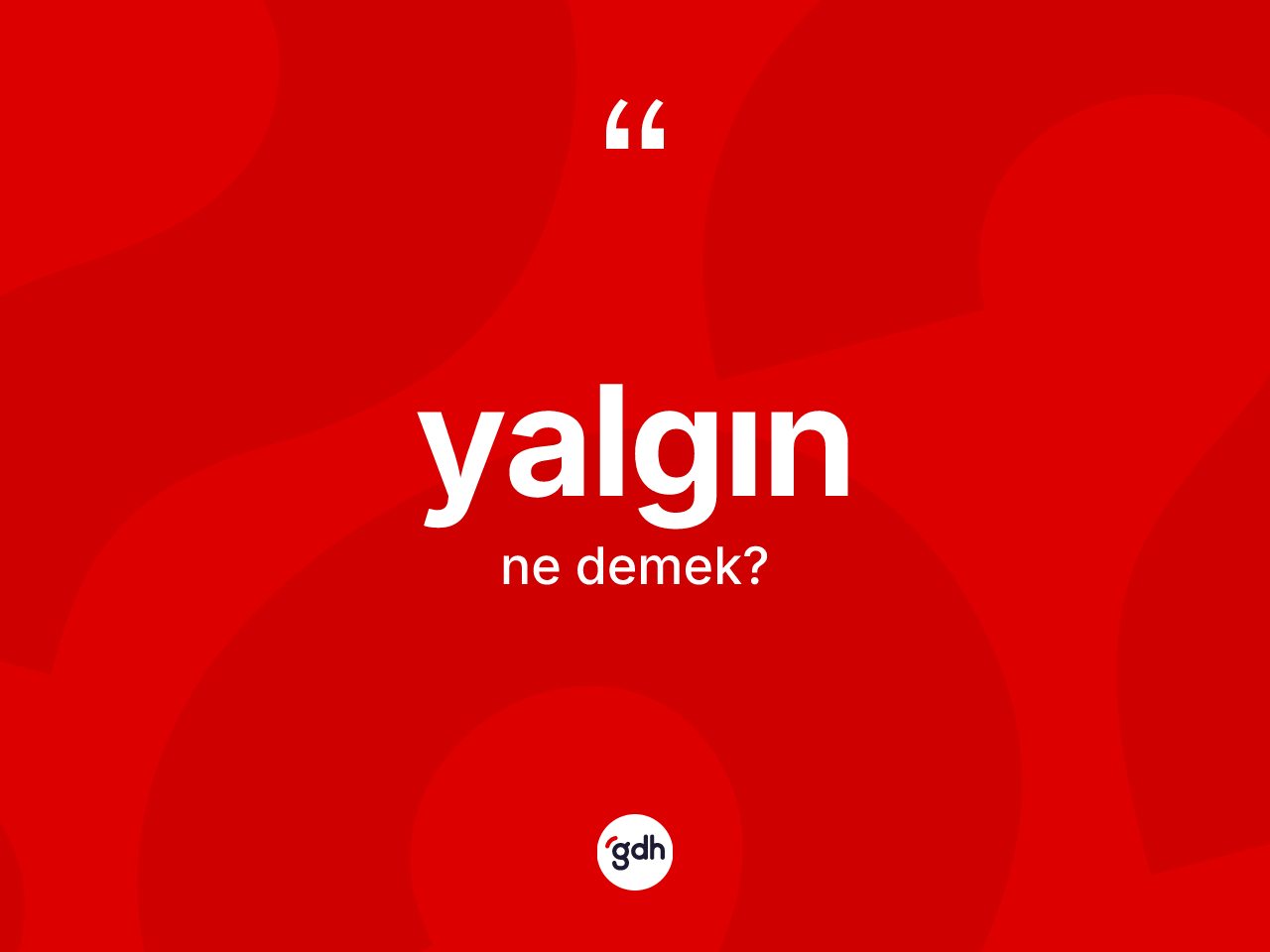 Yalgın kelimesinin tanımı nedir? Yalgın kelimesinin kaç farklı anlamı var?