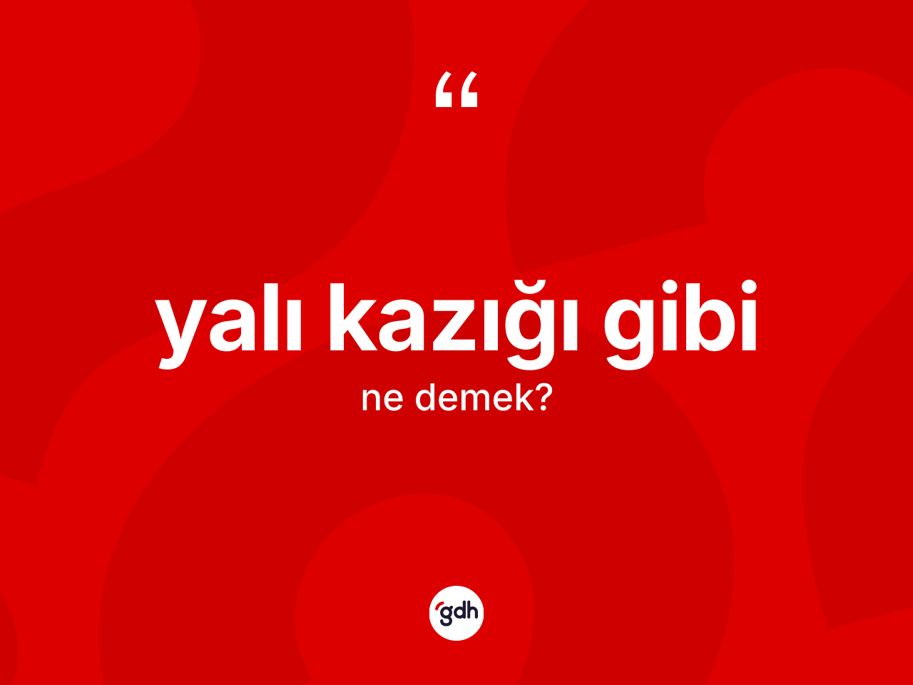 Yalı kazığı gibi nedir? Yalı kazığı gibi ifadesi nerede kullanılır?